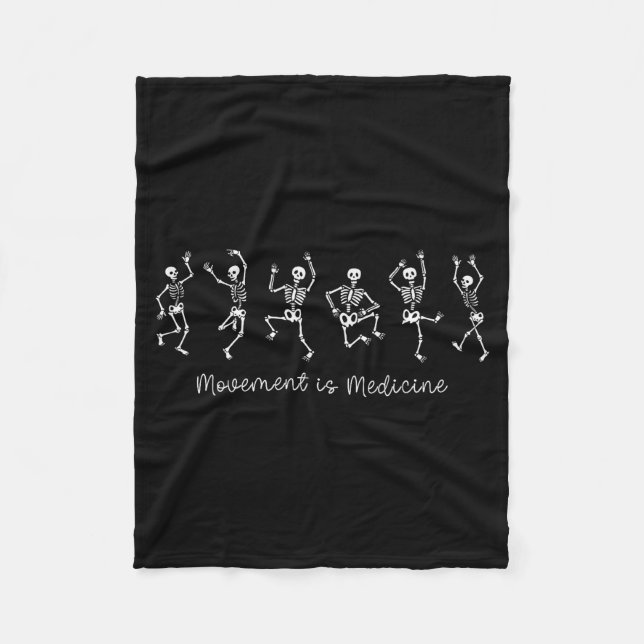 Movement Is Medicine Dancing Skeleton Pt Physical  Fleece Blanket (Front)