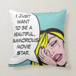 Movie Star Pop Art Throw Pillow<br><div class="desc">Cry me a river! This comic book inspired design features an emotionally distraught young woman and a speech bubble that reads, "I just want to be a beautiful, glamourous movie star." The woman and speech bubble are on an aqua background. The opposite side of the pillow is aqua and white...</div>