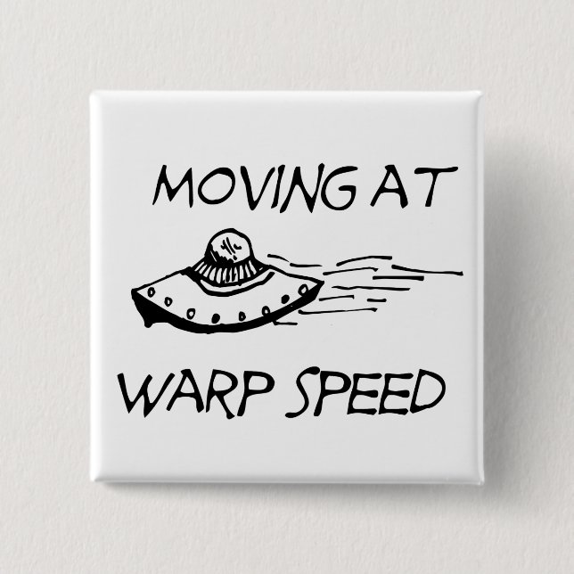 Moving At Warp Speed 15 Cm Square Badge (Front)