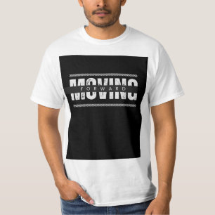 Moving Forward unisex t-shirt