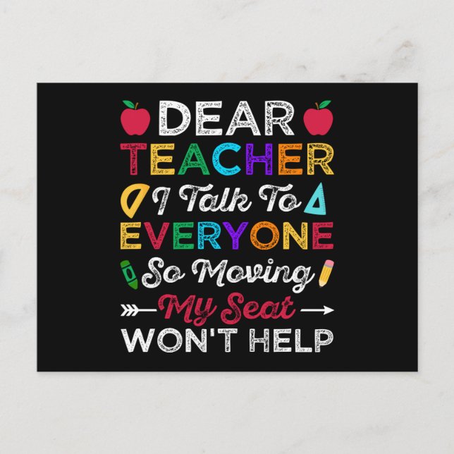 Moving my seat wont help Student dear Teacher Postcard (Front)