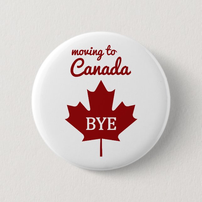 Moving to Canada 6 Cm Round Badge (Front)