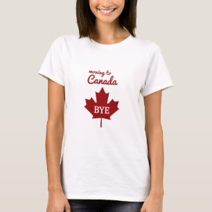 Moving to Canada T-Shirt