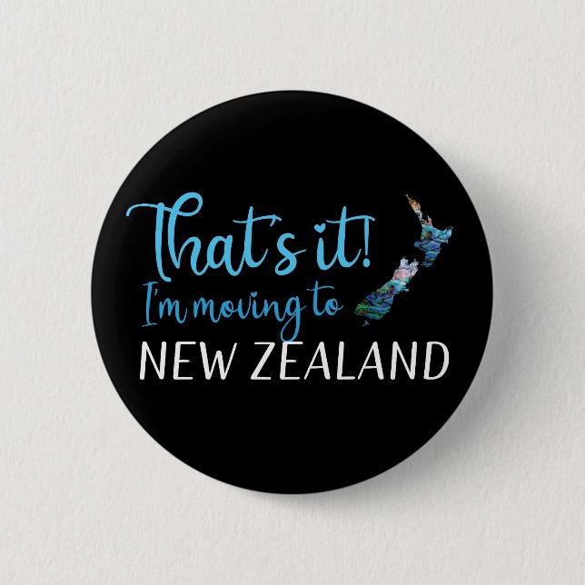 MOVING TO NEW ZEALAND KIWI PAUA 6 CM ROUND BADGE (Front)