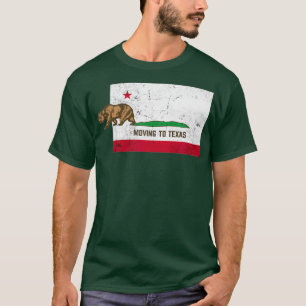 Moving To Texas  Leaving California Distressed T-Shirt