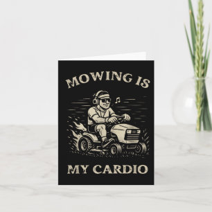 Mowing Is My Cardio Funny Father’s Day Lawn Mower Card