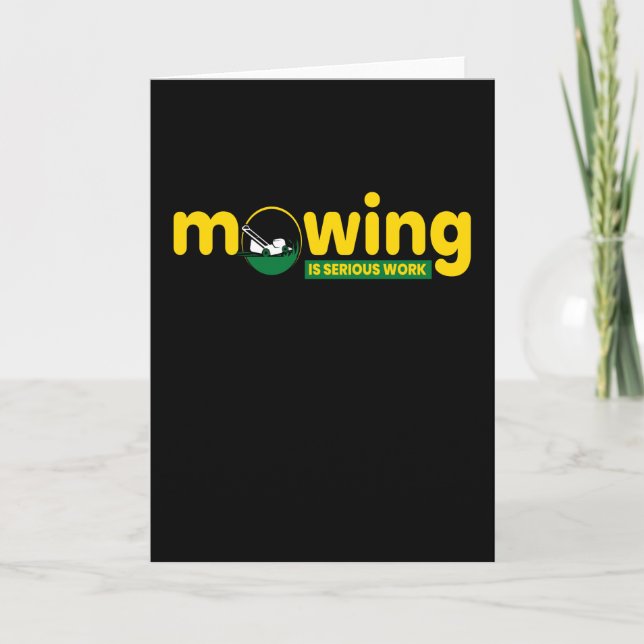 Mowing Is Serious Work Lawn Mower Garden Card (Front)