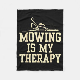 Mowing Is Therapy Lawn Care Funny Gardening Fleece Blanket