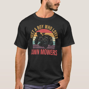 Mowing Mowers Lawn Mowers Just A Boy Who Loves Law T-Shirt