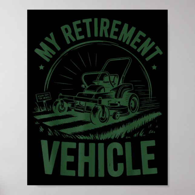 Mowing Zero-turn Lawn Mower Dad My Retirement Vehi Poster (Front)
