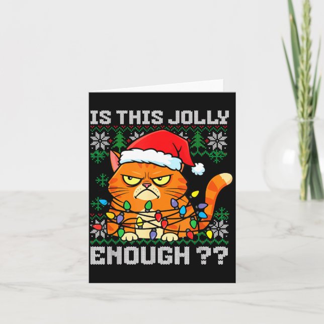 Mpy Christmas Cat Ugly Sweater Is This Jolly Enoug Card (Front)