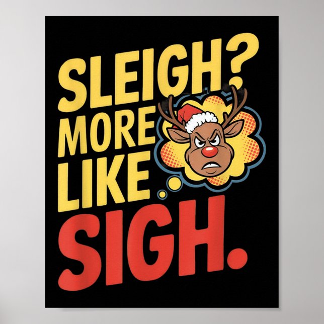 Mpy Reindeer Sleigh More Like Sigh Sarcastic Chris Poster (Front)