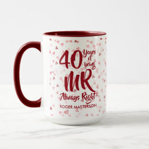 Mr Always Right Fun 40th Ruby Anniversary Mug