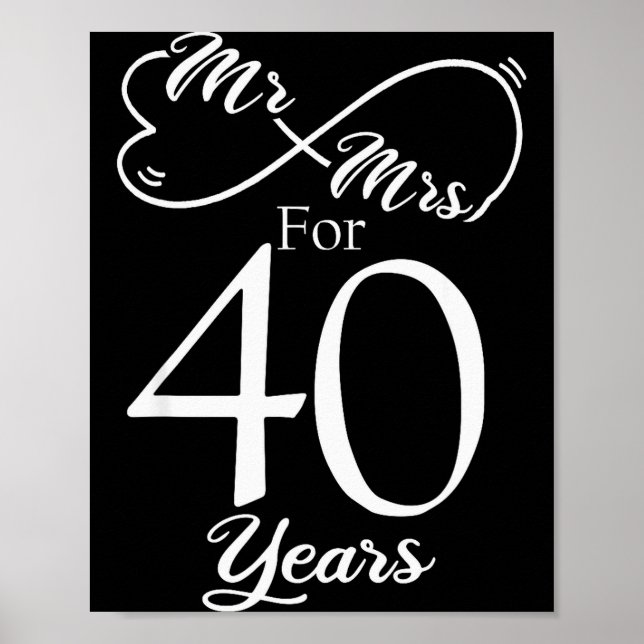 Mr. &amp; Mrs. For 40 Years 40th Wedding Anniversa Poster (Front)
