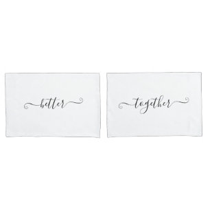 Mr and Mrs Couple Better Together Pillowcases