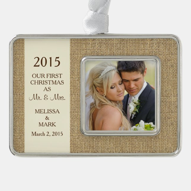 Mr and Mrs First Christmas Photo Rustic Burlap Silver Plated Framed Ornament (Front)