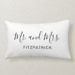 Mr and Mrs Last Name Elegant Newlywed Wedding Lumbar Cushion<br><div class="desc">Simple throw pillow with "Mr. and Mrs." in an elegant script along with your last name in black over a white background.  This modern throw pillow makes a great wedding / newlywed gift for a bride and groom.</div>
