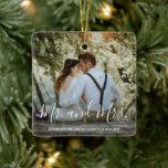 Mr and Mrs Newlywed Photo First Christmas Married Ceramic Ornament<br><div class="desc">Modern Christmas ornament featuring a simple design with two of your favorite photos and elegant typography. The front side has "Mr. and Mrs." in a large format white handwriting font over your favorite full bleed wedding photo. The backside has the second picture with the year. This personalized ornament makes the...</div>