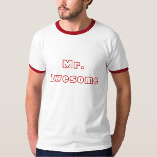 Mr. Awesome T-Shirt