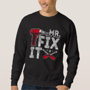Mr Break It Mr Fix It Dad & Son Matching Father's Sweatshirt