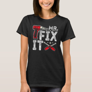 Mr Break It Mr Fix It Dad & Son Matching Father's T-Shirt