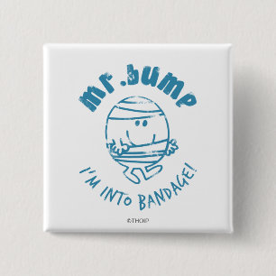 Mr. Bump I'm Into Bandage 15 Cm Square Badge