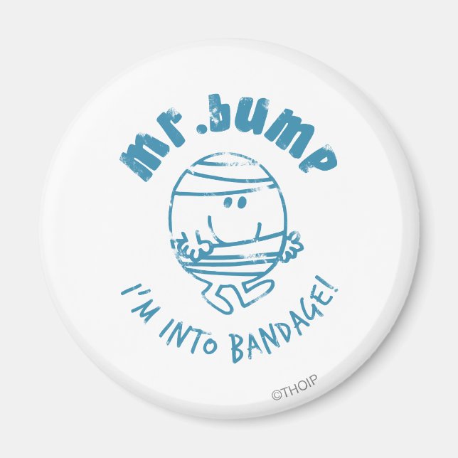 Mr. Bump | I'm Into Bandage Magnet (Front)
