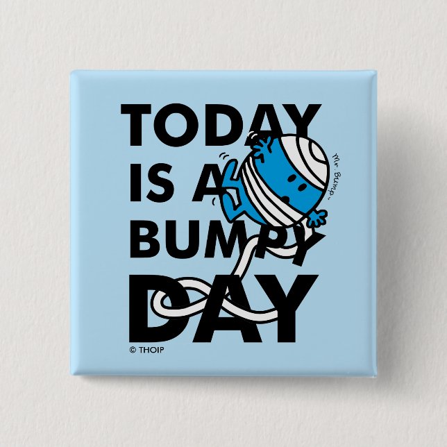 Mr. Bump | Today is a Bumpy Day 15 Cm Square Badge (Front)