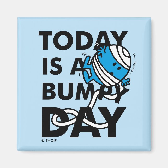 Mr. Bump | Today is a Bumpy Day Magnet (Front)