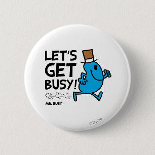 Mr. Busy Let's Get Busy Black Text 6 Cm Round Badge