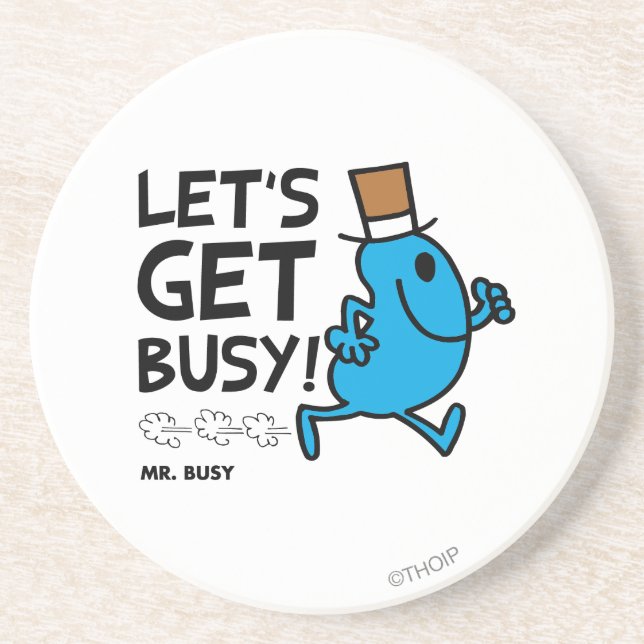 Mr. Busy | Let's Get Busy Black Text Coaster (Front)