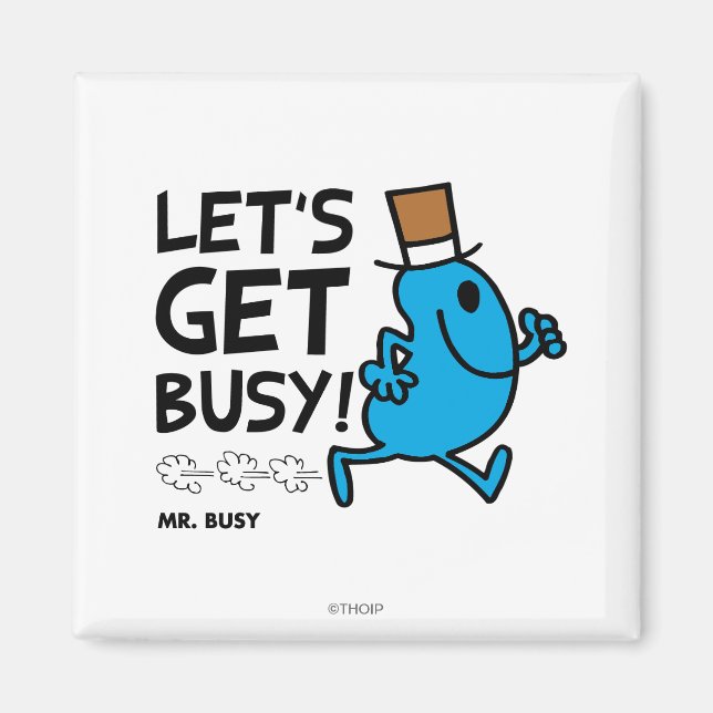 Mr. Busy | Let's Get Busy Black Text Magnet (Front)