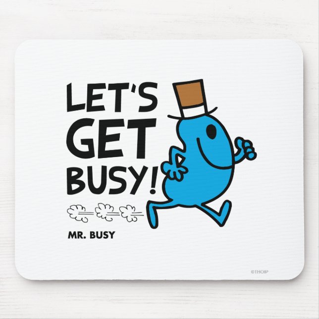 Mr. Busy | Let's Get Busy Black Text Mouse Pad (Front)