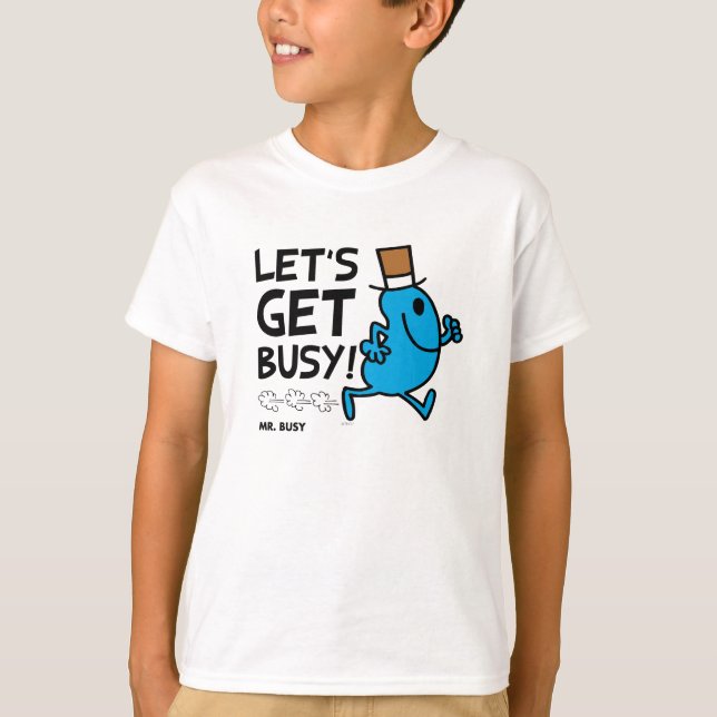 Mr. Busy | Let's Get Busy Black Text T-Shirt (Front)