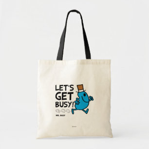 Mr. Busy Let's Get Busy Black Text Tote Bag