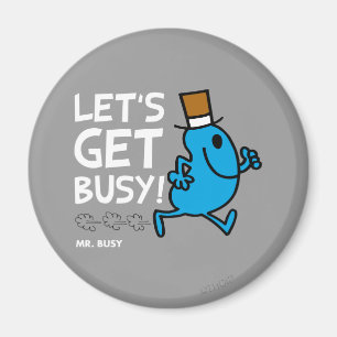 Mr. Busy   Let's Get Busy White Text Magnet