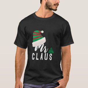 Mr Claus and Mrs Claus couple christmas T-Shirt