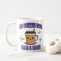 Mr Coffee Says Rise & Shine