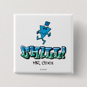 Mr. Cool Chilling Out 15 Cm Square Badge