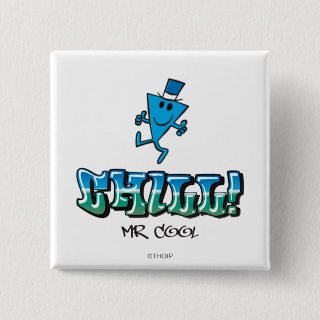Mr. Cool Chilling Out 15 Cm Square Badge (Front)
