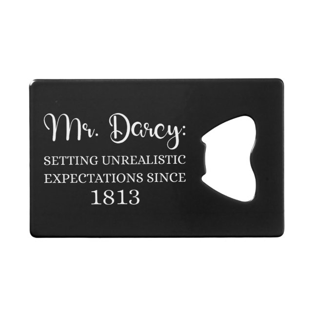Mr. Darcy: Unrealistic Expectations Since 1813 I (Front (Horizontal))