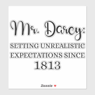 Mr. Darcy: Unrealistic Expectations Since 1813 I