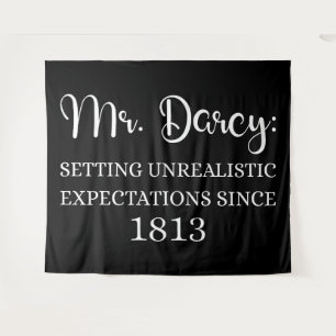 Mr. Darcy: Unrealistic Expectations Since 1813 I Tapestry