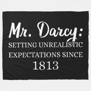 Mr. Darcy: Unrealistic Expectations Since 1813 II Fleece Blanket