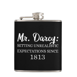 Mr. Darcy: Unrealistic Expectations Since 1813 II Hip Flask