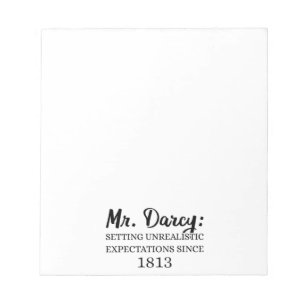 Mr. Darcy: Unrealistic Expectations Since 1813 II Notepad