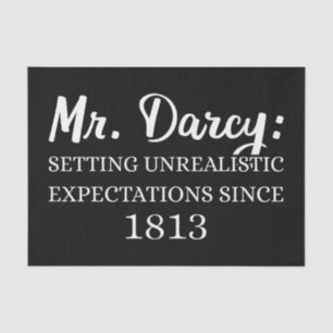Mr. Darcy: Unrealistic Expectations Since 1813 II Tissue Paper