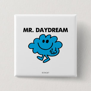 Mr. Daydream Classic Pose 15 Cm Square Badge