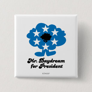 Mr. Daydream For President 15 Cm Square Badge