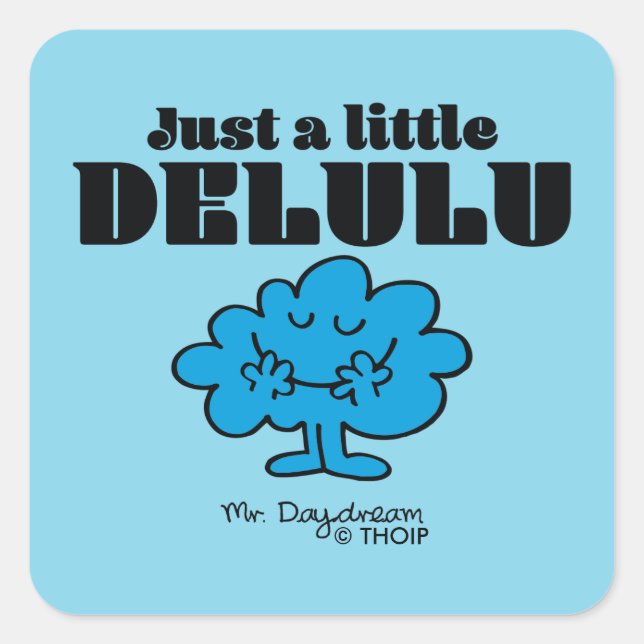 Mr. Daydream Just a Little Delulu Square Sticker (Front)